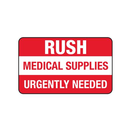 Rush Medical Supplies Urgently Needed - Label