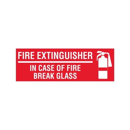 Fire Extinguisher In Case of Fire Break Glass - 4 x 14