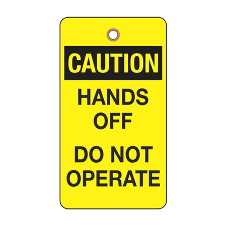 Caution Hands Off - Do Not Operate Tag