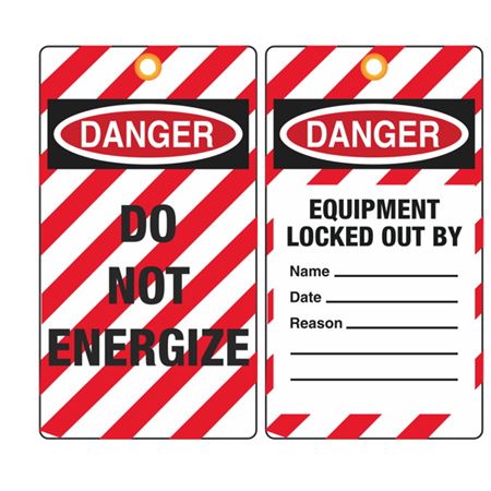 Danger Equipment Locked Out By/Name/Date/Reason Tag