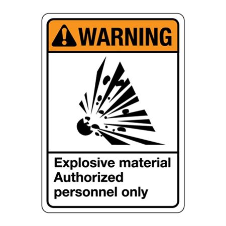 Warning Explosive Material Authorized Personnel Only Sign