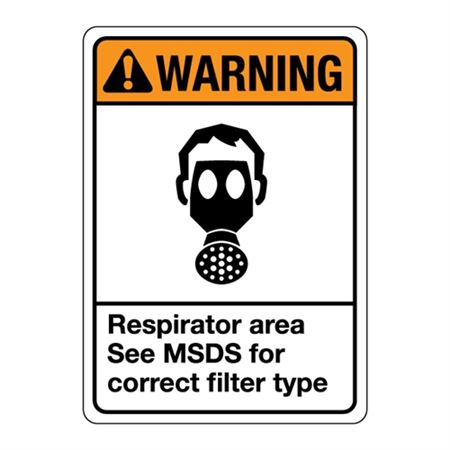 Respirator Area See MSDS For Correct Filter Type Sign