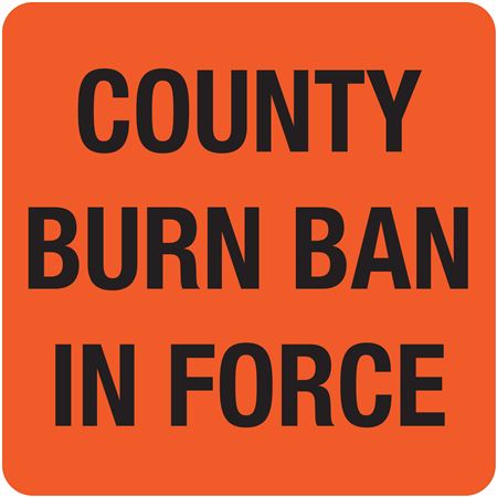 County Burn Ban In Force - Magnetic A-Frame Sign