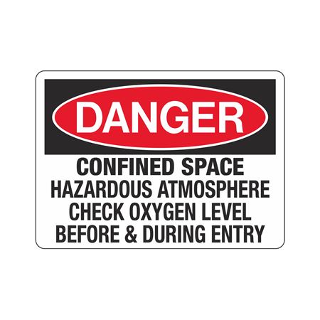 Danger Confined Space Hazardous Atmosphere Check O2 Level