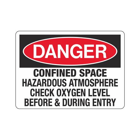 Danger Confined Space Hazardous Atmosphere Check O2 Level Sign