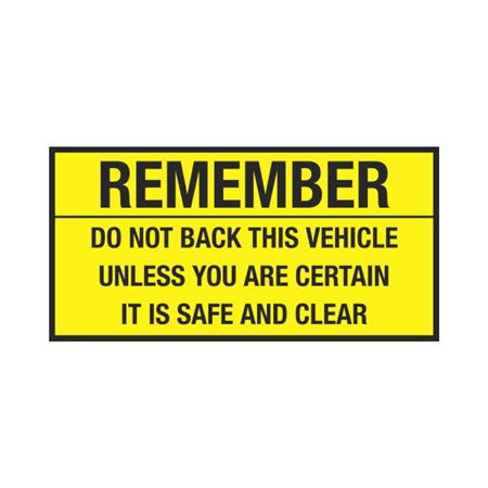 Remember - Do Not Back This Vehicle Unless Decal