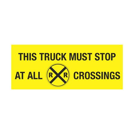 This Truck Must Stop At All RR Crossings 2 x 5