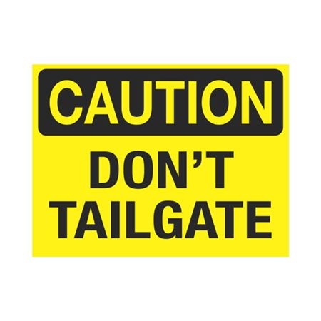 Caution Don't Tailgate Decal