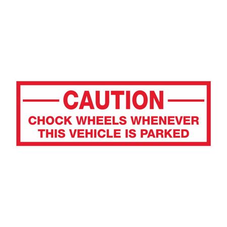 Caution Chock Wheels Whenever This Vehicle Is Parked Decal