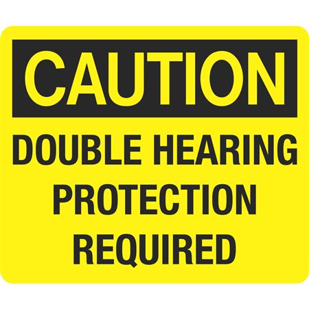 Caution Double Hearing Protection Required Sign 20 x 24 Polyethylene