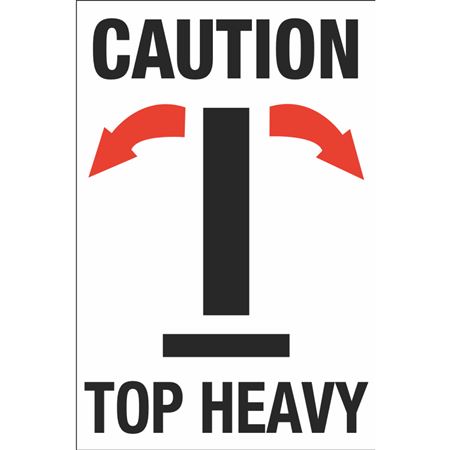 Caution Top Heavy w/Graphic 4 x 6