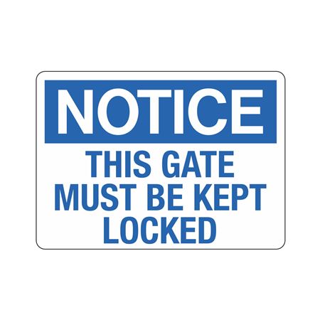 This Gate Must Be Kept Locked 10 x 14
Polyethylene
