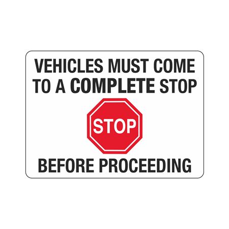 Vehicles Must Come To Complete Stop 10"x14" Polyethylene Sign