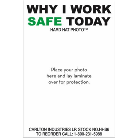 Why I Work Safe Today - Hard Hat Safety Photo Decal 2 x 3