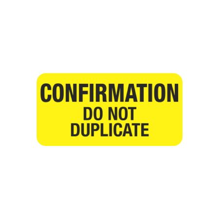 Pre-Printed Hot Strips - Confirmation Do Not Duplicate -1x2