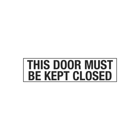 This Door Must Be Kept Closed - 2 x 8