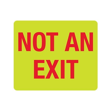 Luminescent Not An Exit 10x12 Sign