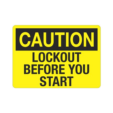Caution Lockout Before You Start Sign
