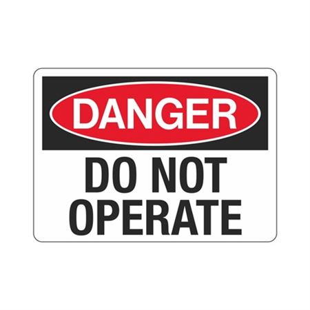 Danger Do Not Operate  Sign