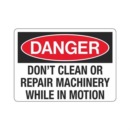 Danger Don't Clean/Repair Machinery
While In Motion Sign