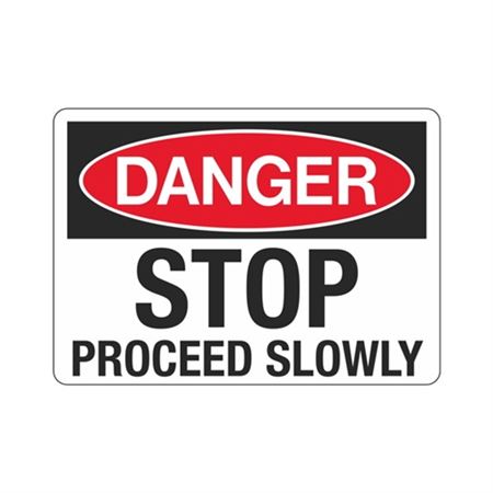Danger  Stop Proceed Slowly  Sign