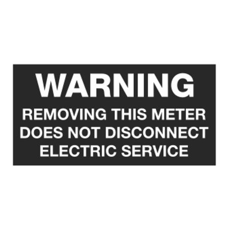 Removing This Meter Does Not Disconnect Elec. Svc. 1x2