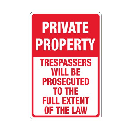 Private Property Trespassers Will Be Prosecuted Sign