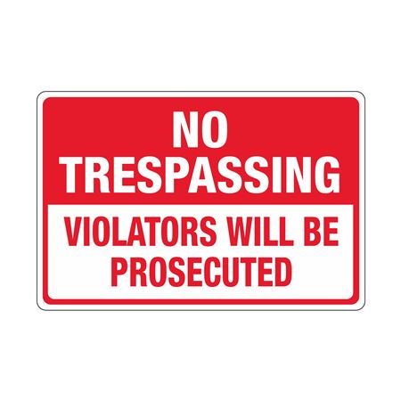 No Trespassing Violators Will Be Prosecuted Sign