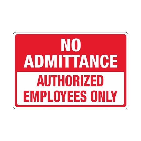 No Admittance Authorized Employees Only Sign