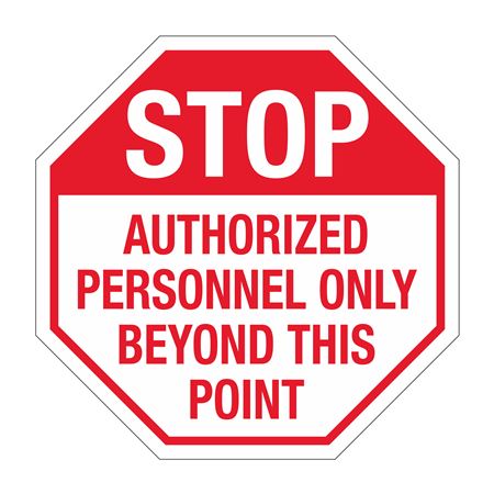 Stop Authorized Personel Only Beyond This Point - 24" x 24" Sign