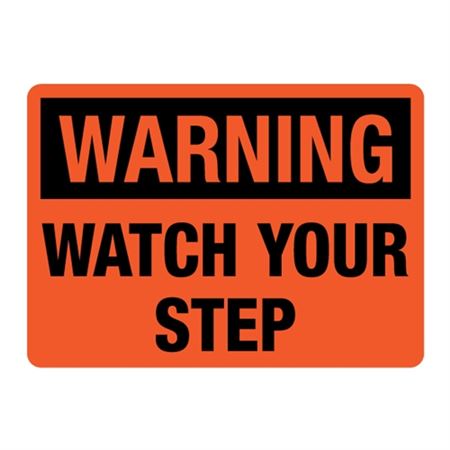 Warning Watch Your Step Sign Reflective