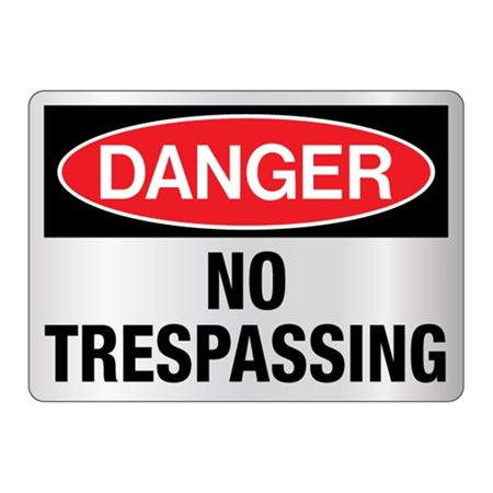 Danger No Trespassing Sign Reflective