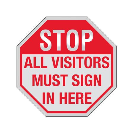 STOP All Visitors Must Sign In Here - 12" x 12" Reflective Sign