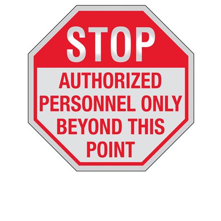 STOP Authorized Personnel Only Beyond This Pt. Reflective