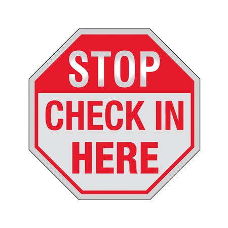 STOP Check In Here -12"x12" Reflective Sign