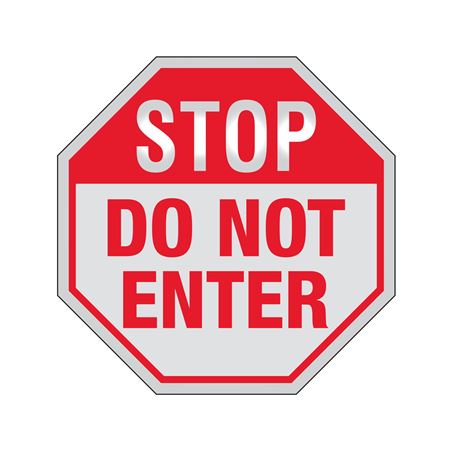 STOP Do Not Enter -12"x12" Reflective Sign