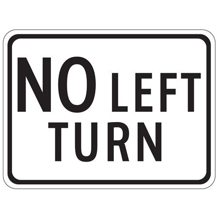No Left Turn - High Intensity Reflective 18 x 24