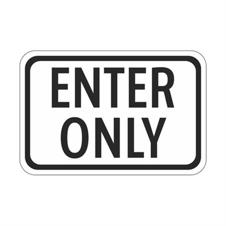 Enter Only - High Intensity Reflective Sign 12" x 18"