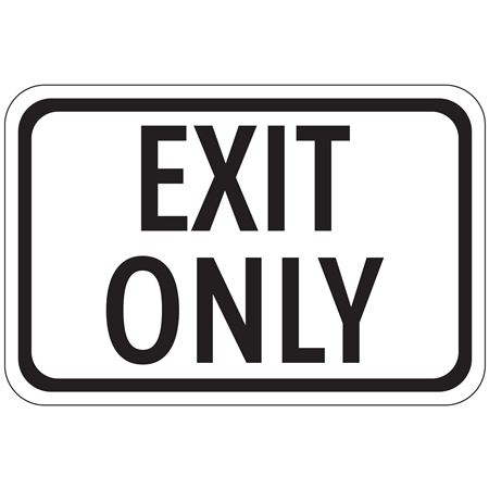 Exit Only - Engineer Grade Reflective Sign 12" x 18"