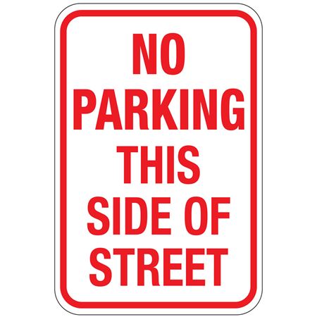 No Parking This Side of Street Sign 12"x18"