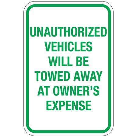 Unauthorized Vehicles Towed At Owners Expense Sign 12x18