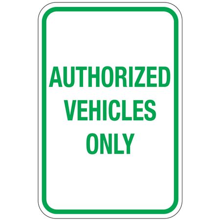 Authorized Vehicles Only Sign 12 x 18