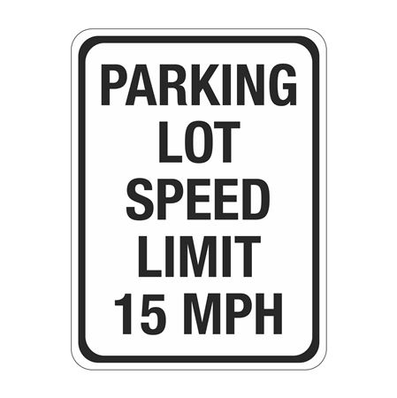 Parking Lot Speed Limit 15 MPH Sign 12x18