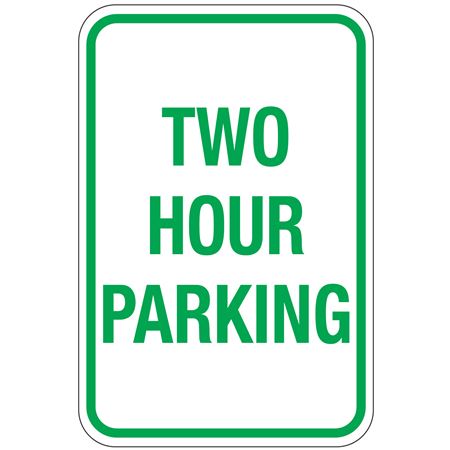 Two Hour Parking Sign 12" x 18"
