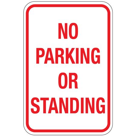 No Parking or Standing Sign 12" x 18"