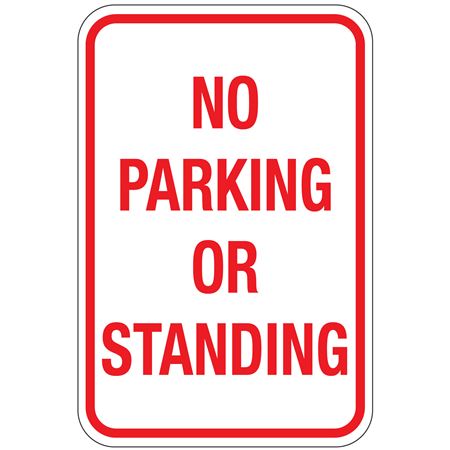 No Parking or Standing Sign 12"x18"