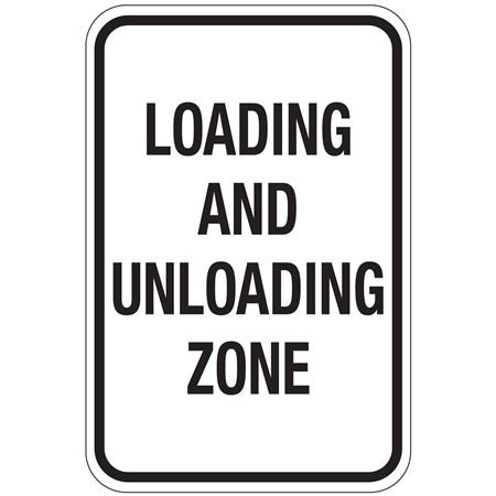 Loading And Unloading Zone Sign 12"x18"