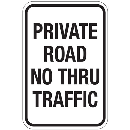Private Road No Thru Traffic Sign 12" x 18"