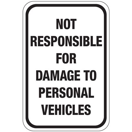 Not Responsible For Damage to Personal Vehicles 12x18