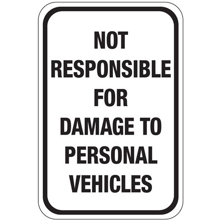 Not Responsible For Damage to Personal Vehicles Sign 12"x18"